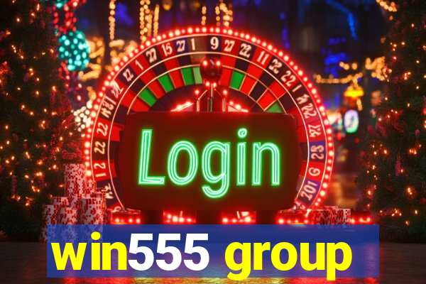 win555 group